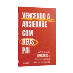 Vencendo a Ansiedade com Deus Pai