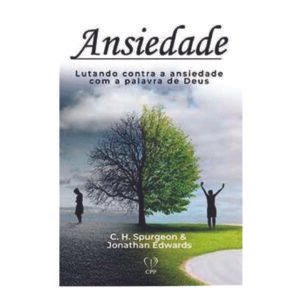 Ansiedade - Charles Spurgeon