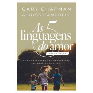 As 5 linguagens do amor das crianças