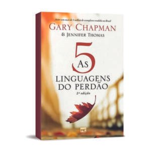 As 5 linguagens do perdão