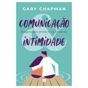 Comunicação & intimidade: O segredo para fortalecer seu casamento